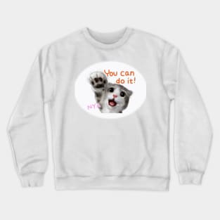 You Can Do It! Cat Crewneck Sweatshirt